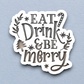 Eat Drink And Be Merry 02 Holiday Sticker