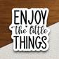 Enjoy the Little Things 02 Faith Sticker