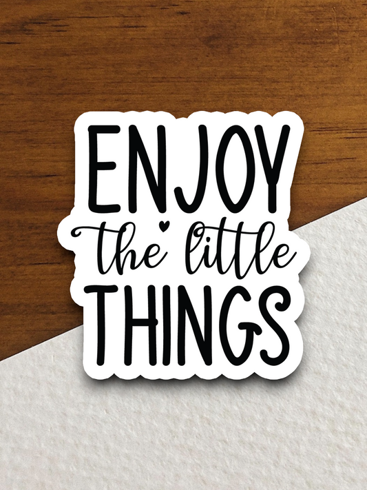 Enjoy the Little Things 02 Faith Sticker