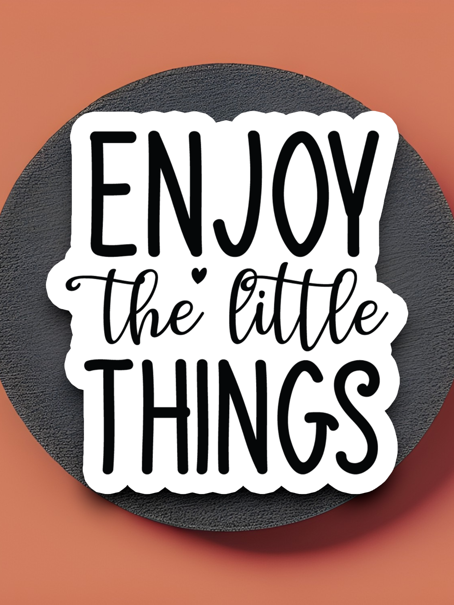 Enjoy the Little Things 02 Faith Sticker