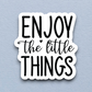 Enjoy the Little Things 02 Faith Sticker