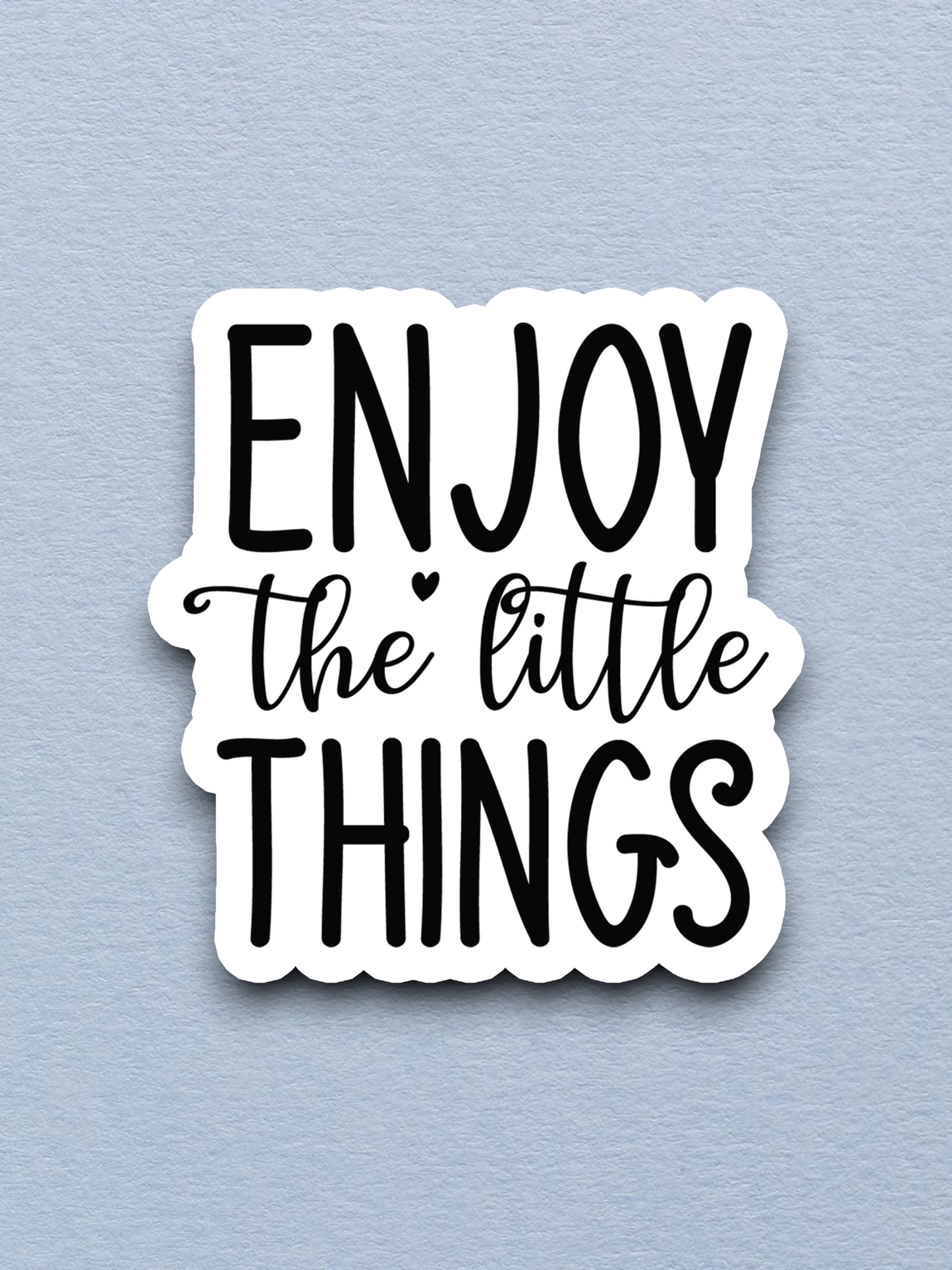 Enjoy the Little Things 02 Faith Sticker