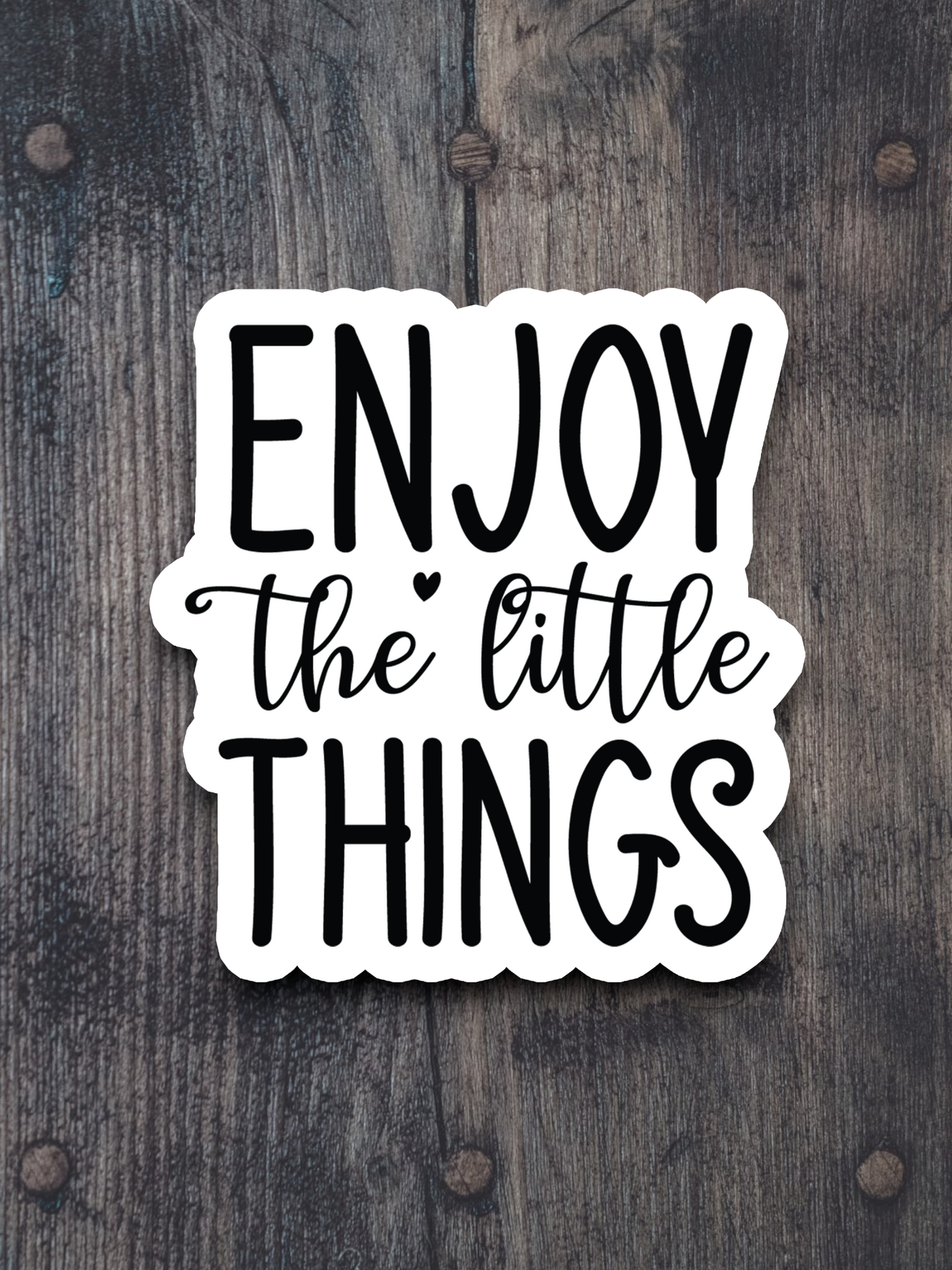 Enjoy the Little Things 02 Faith Sticker