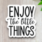 Enjoy the Little Things 02 Faith Sticker