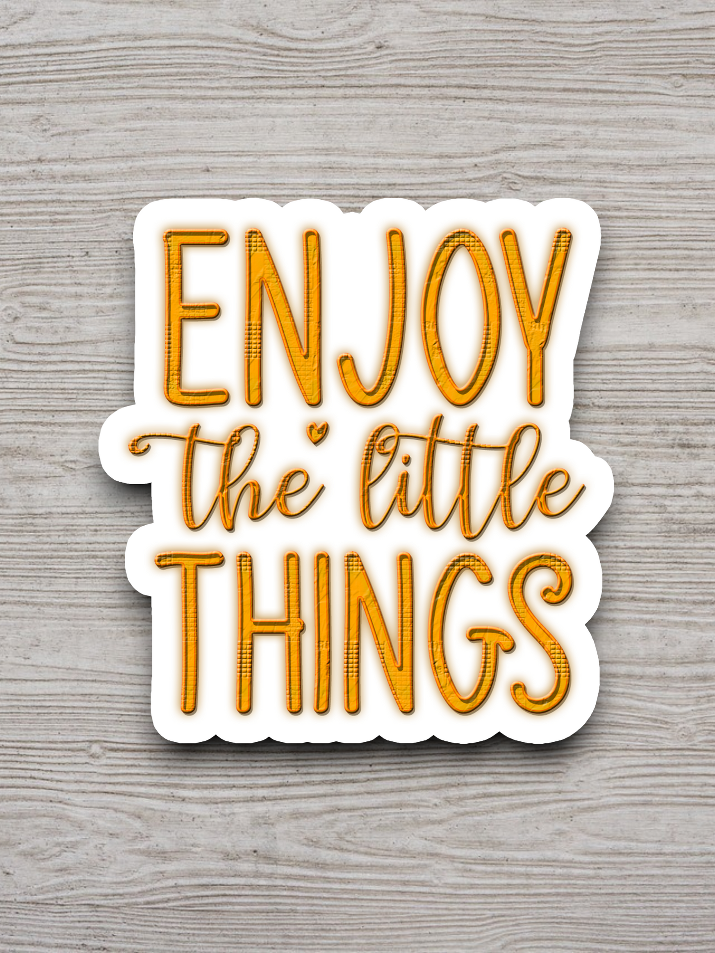 Enjoy The Little Things 03 Sticker