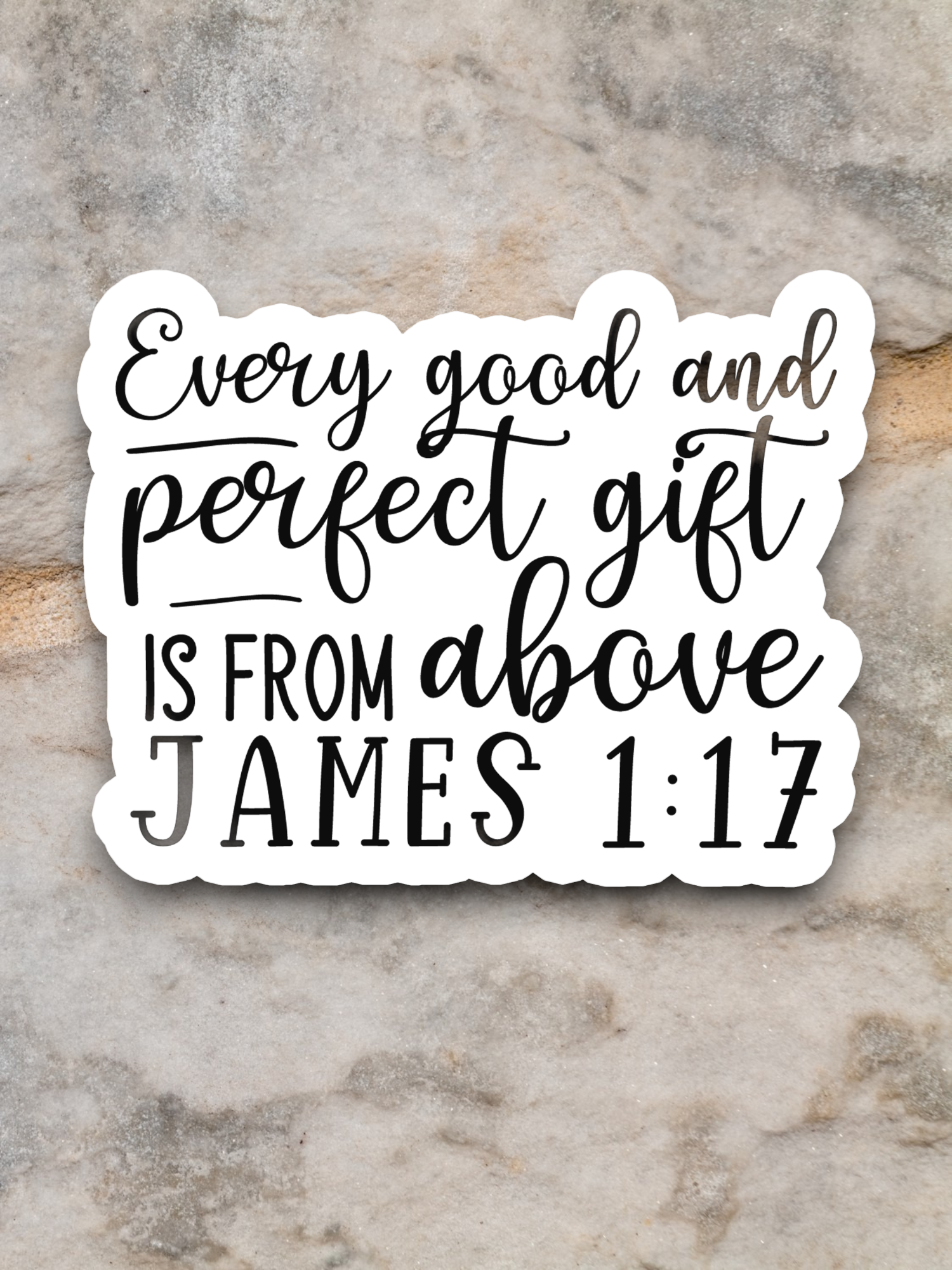 Every Good And Perfect Gift Is 02 - Faith Sticker