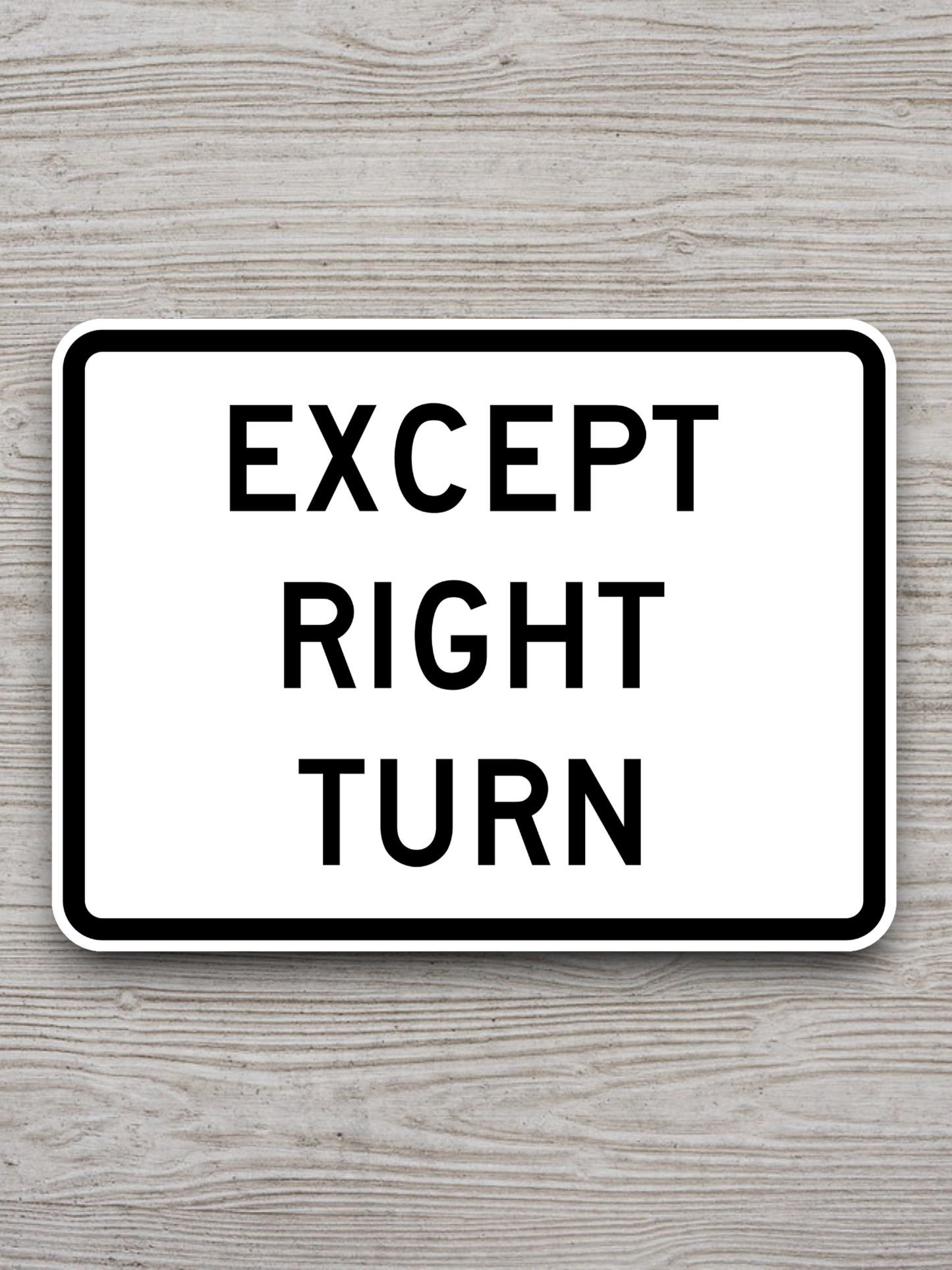 Except right turn United States Road Sign Sticker