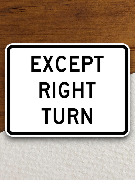 Except right turn United States Road Sign Sticker