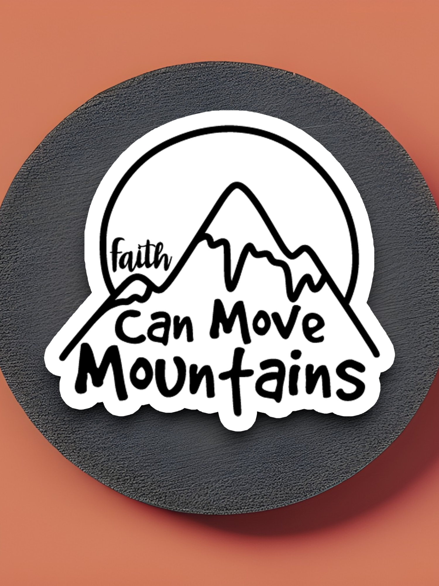 Faith Can Move Mountains 01 - Faith Sticker