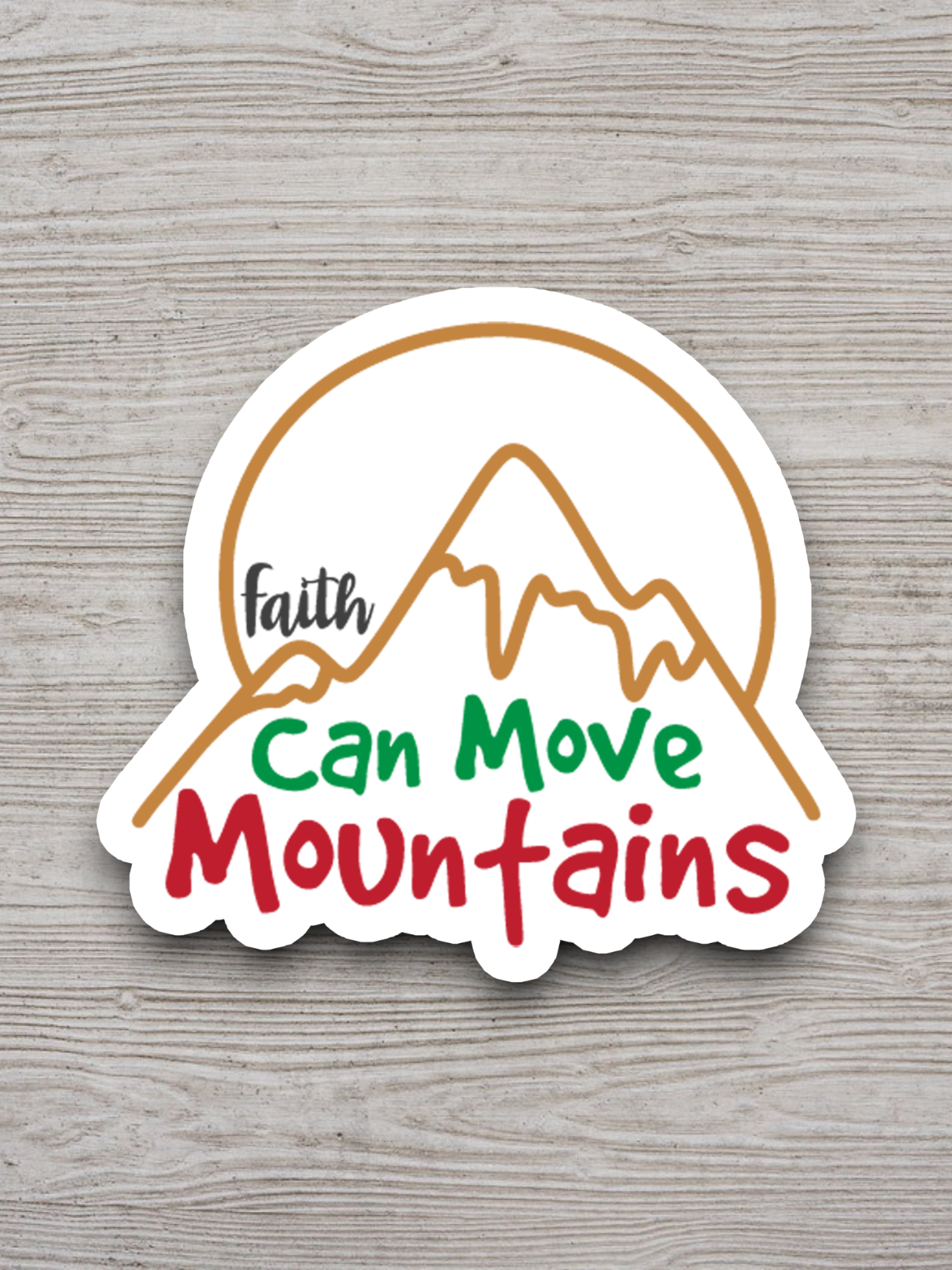 Faith Can Move Mountains 02 - Faith Sticker