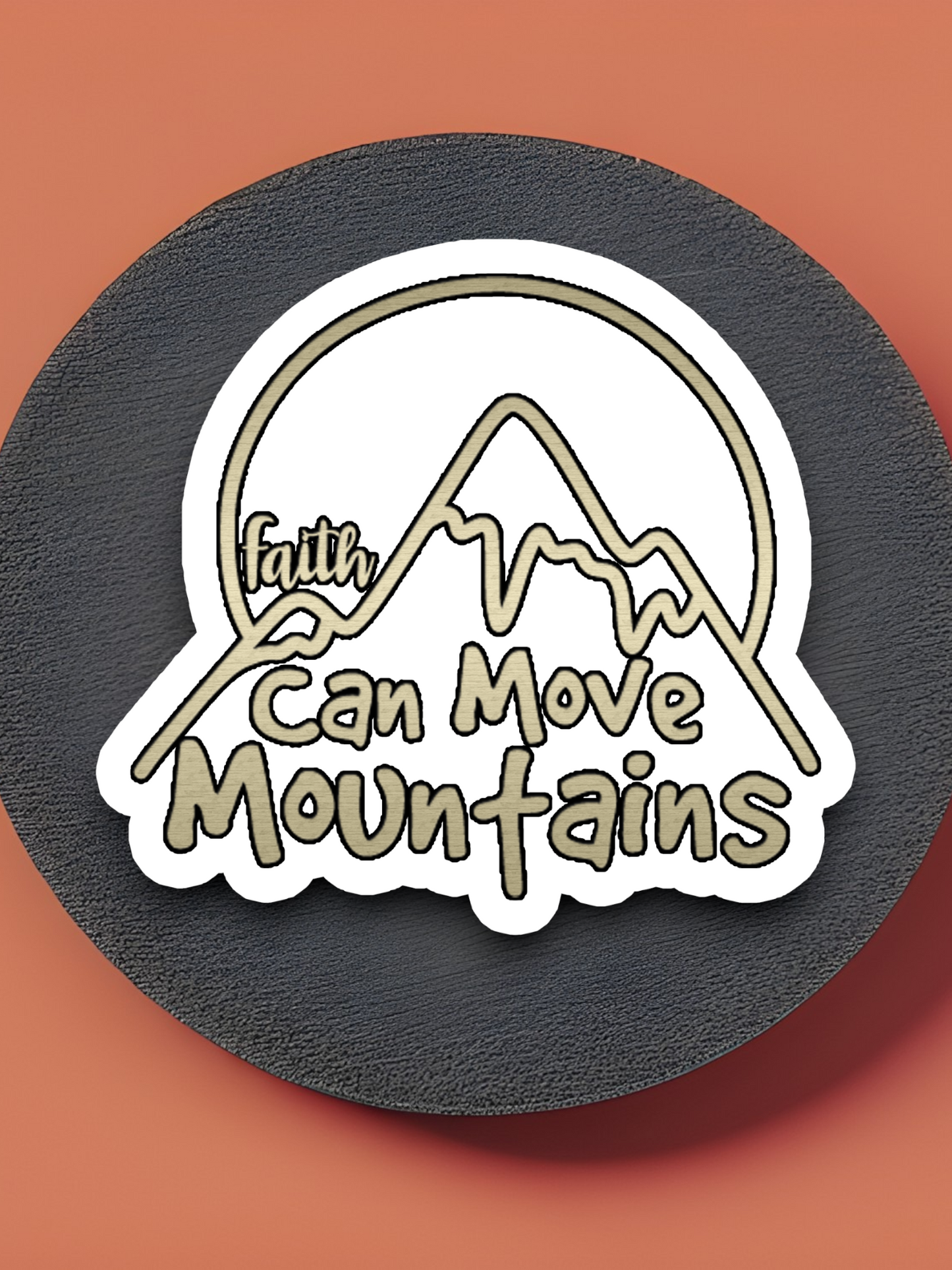 Faith Can Move Mountains 05 - Faith Sticker