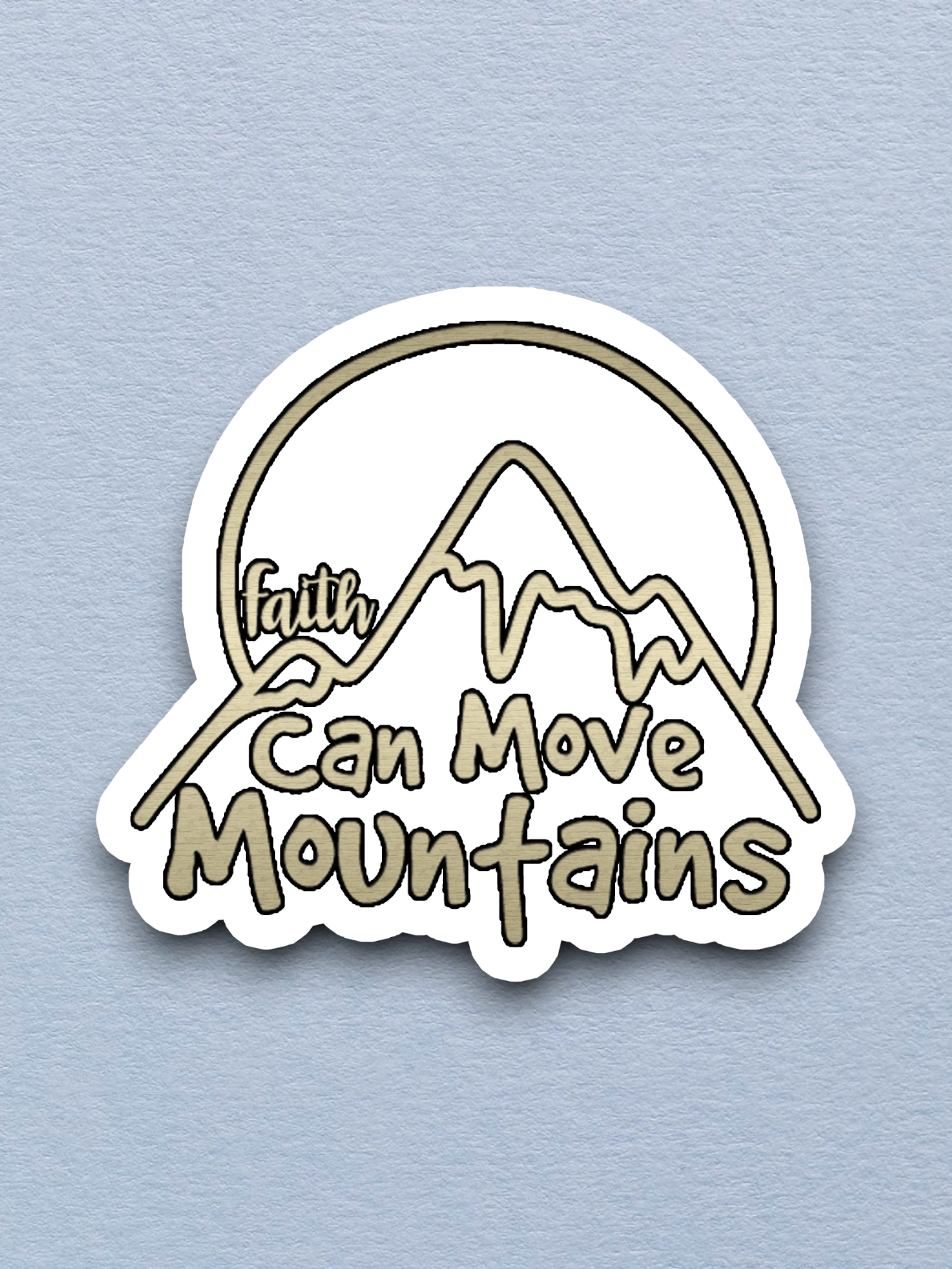 Faith Can Move Mountains 05 - Faith Sticker