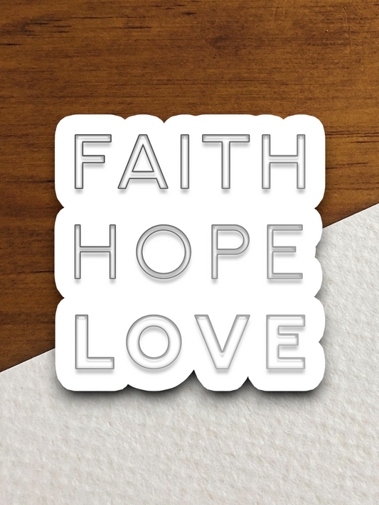 Faith Hope Love 01 - Faith Sticker