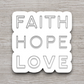 Faith Hope Love 01 - Faith Sticker