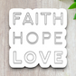 Faith Hope Love 01 - Faith Sticker