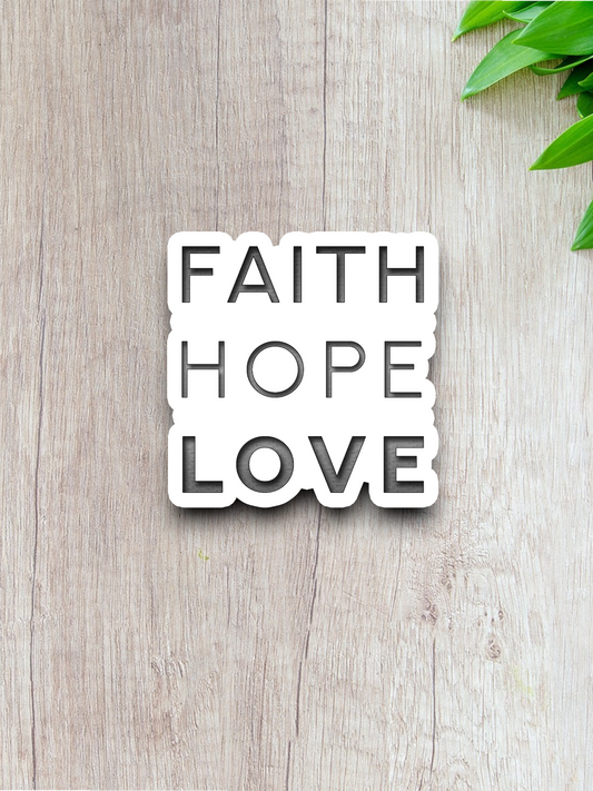Faith Hope Love 03 - Faith Sticker