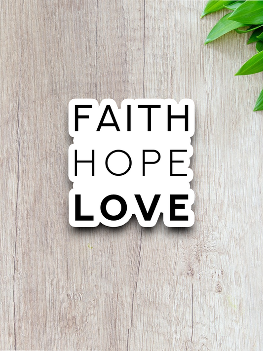 Faith Hope Love 04 - Faith Sticker