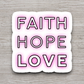 Faith Hope Love 05 - Faith Sticker