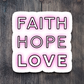 Faith Hope Love 05 - Faith Sticker