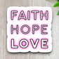 Faith Hope Love 05 - Faith Sticker