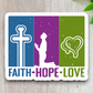 Faith Hope Love - Version 07 - Faith Sticker