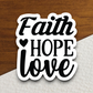 Faith Hope Love 08 - Faith Sticker