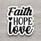 Faith Hope Love 08 - Faith Sticker