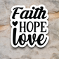 Faith Hope Love 08 - Faith Sticker