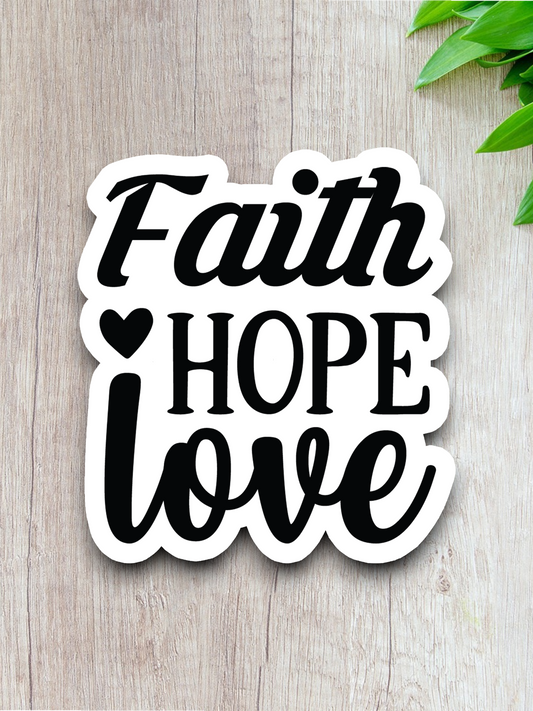 Faith Hope Love 08 - Faith Sticker