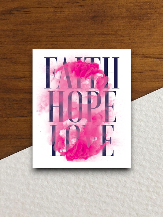 Faith Hope Love 09 - Faith Sticker