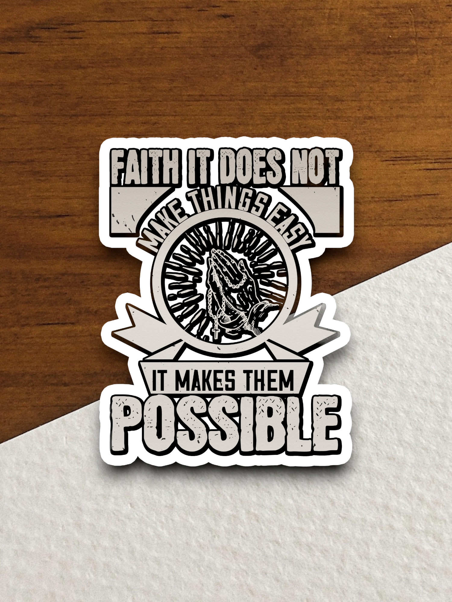 Faith It Does Not Make Things Easy 02 - Faith Sticker