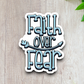 Faith Over Fear - Faith Sticker