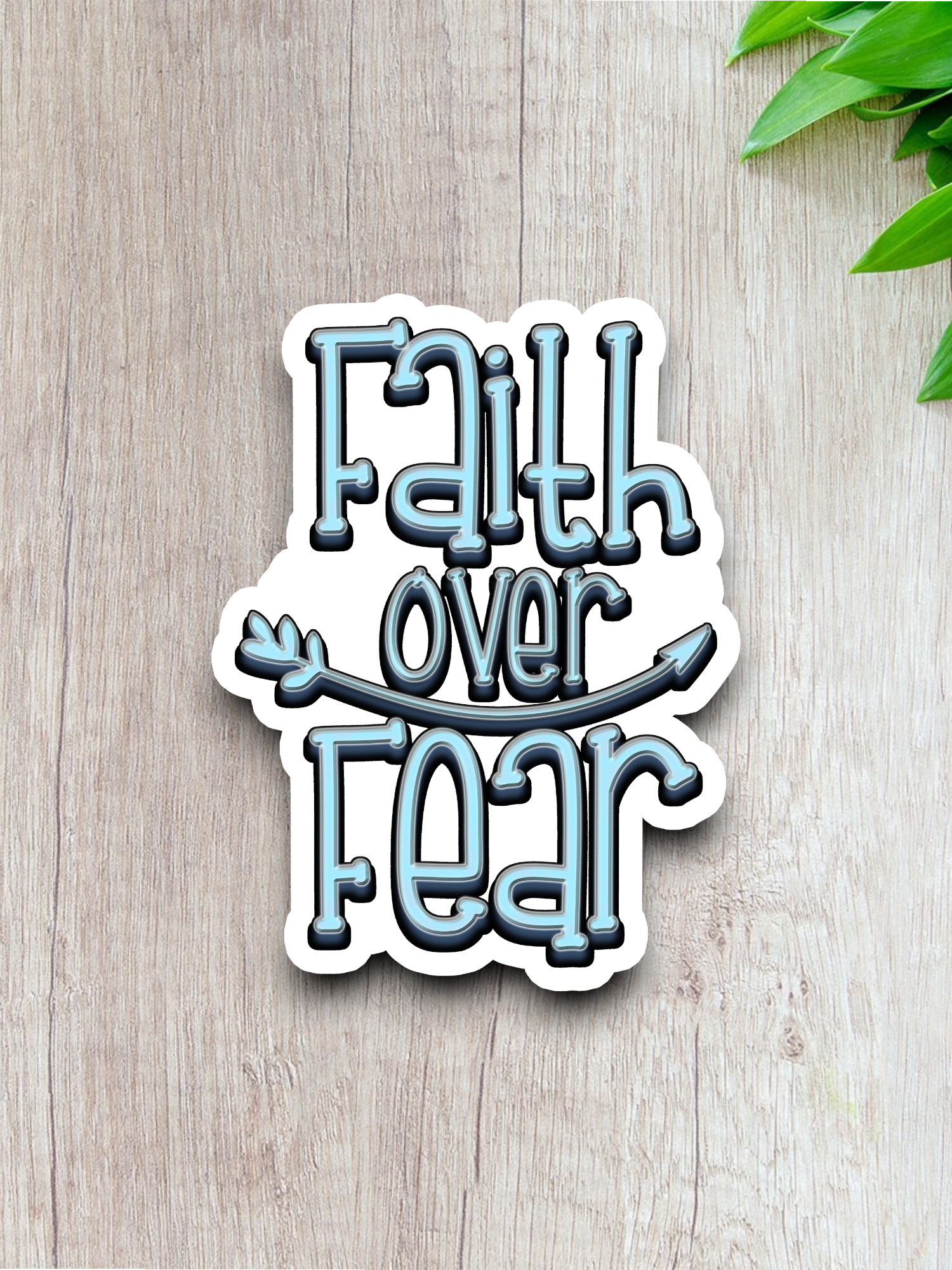 Faith Over Fear - Faith Sticker