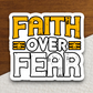 Faith Over Fear - Faith Sticker