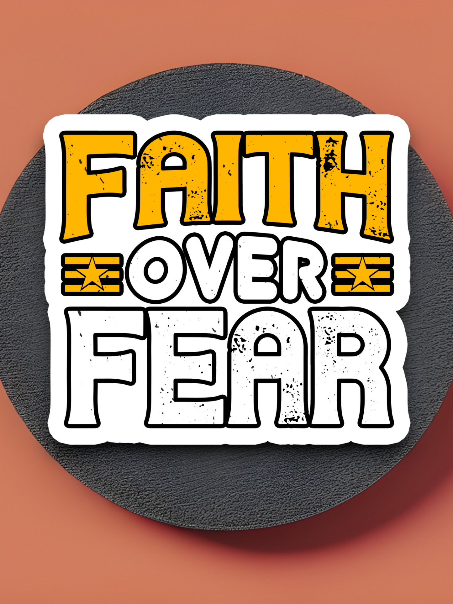 Faith Over Fear - Faith Sticker