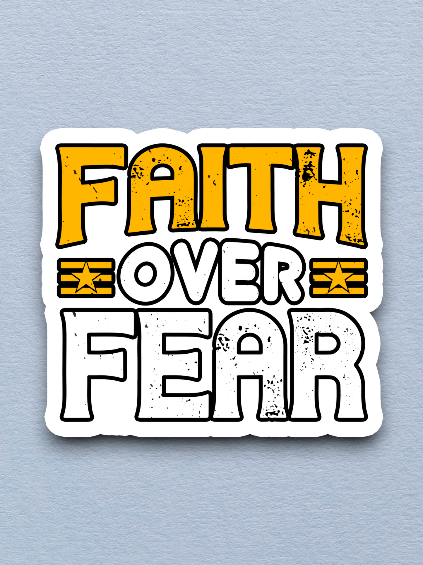 Faith Over Fear - Faith Sticker