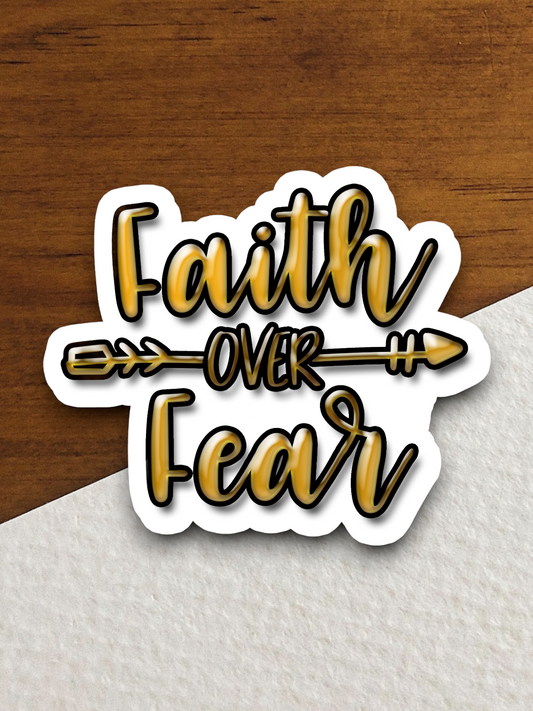 Faith Over Fear Faith Sticker