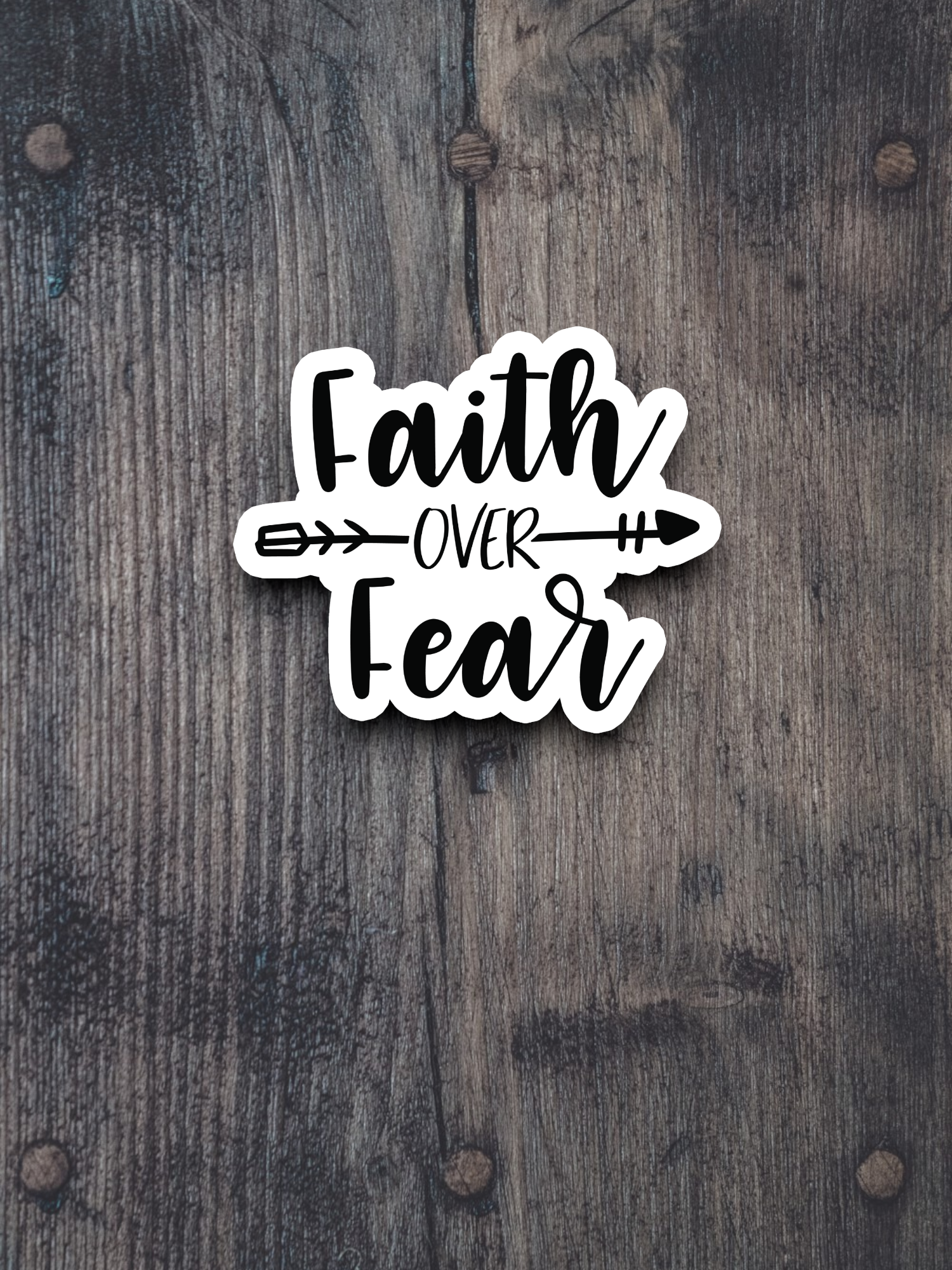 Faith Over Fear - Faith Sticker