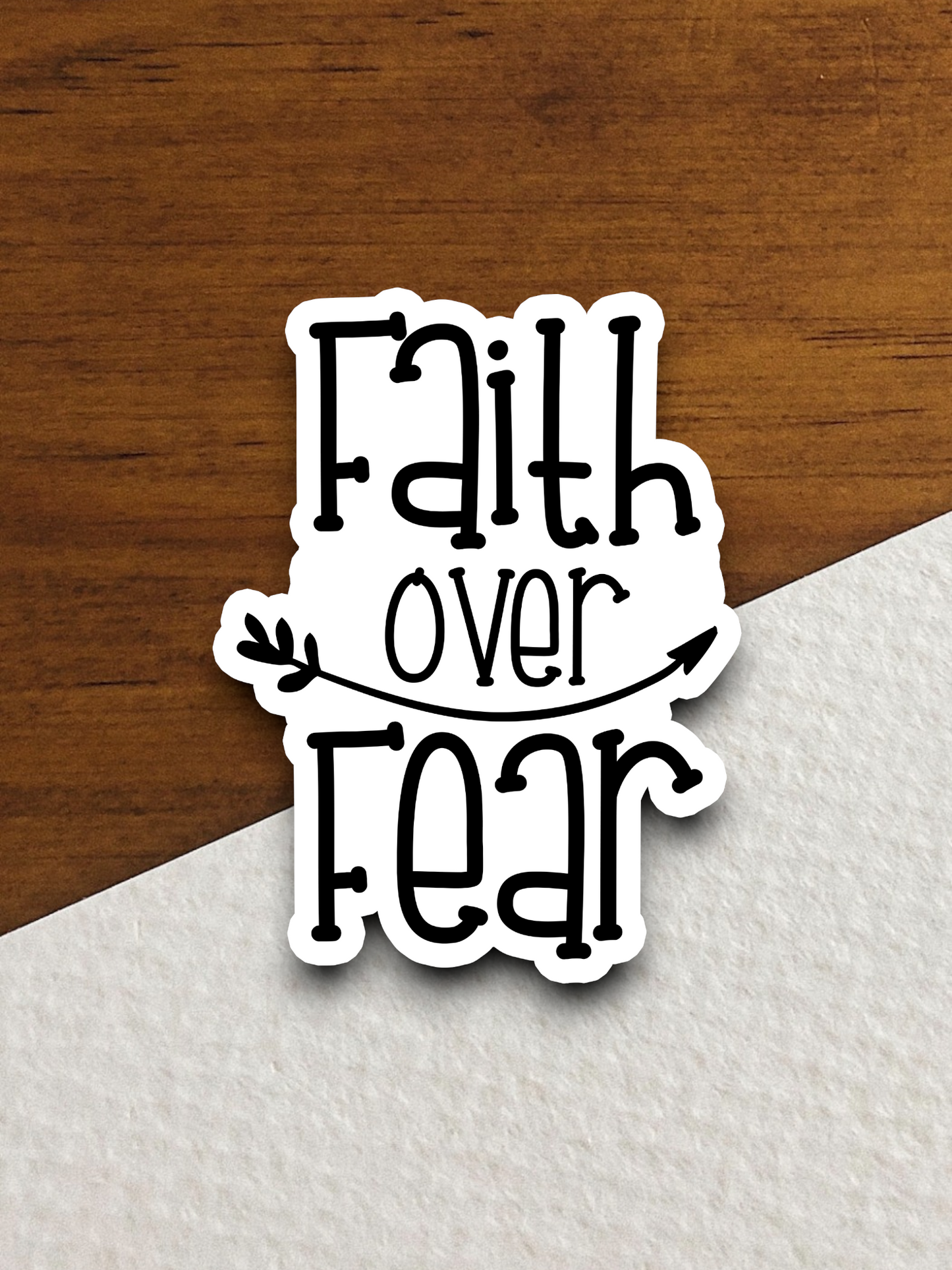 Faith Over Fear - Faith Sticker