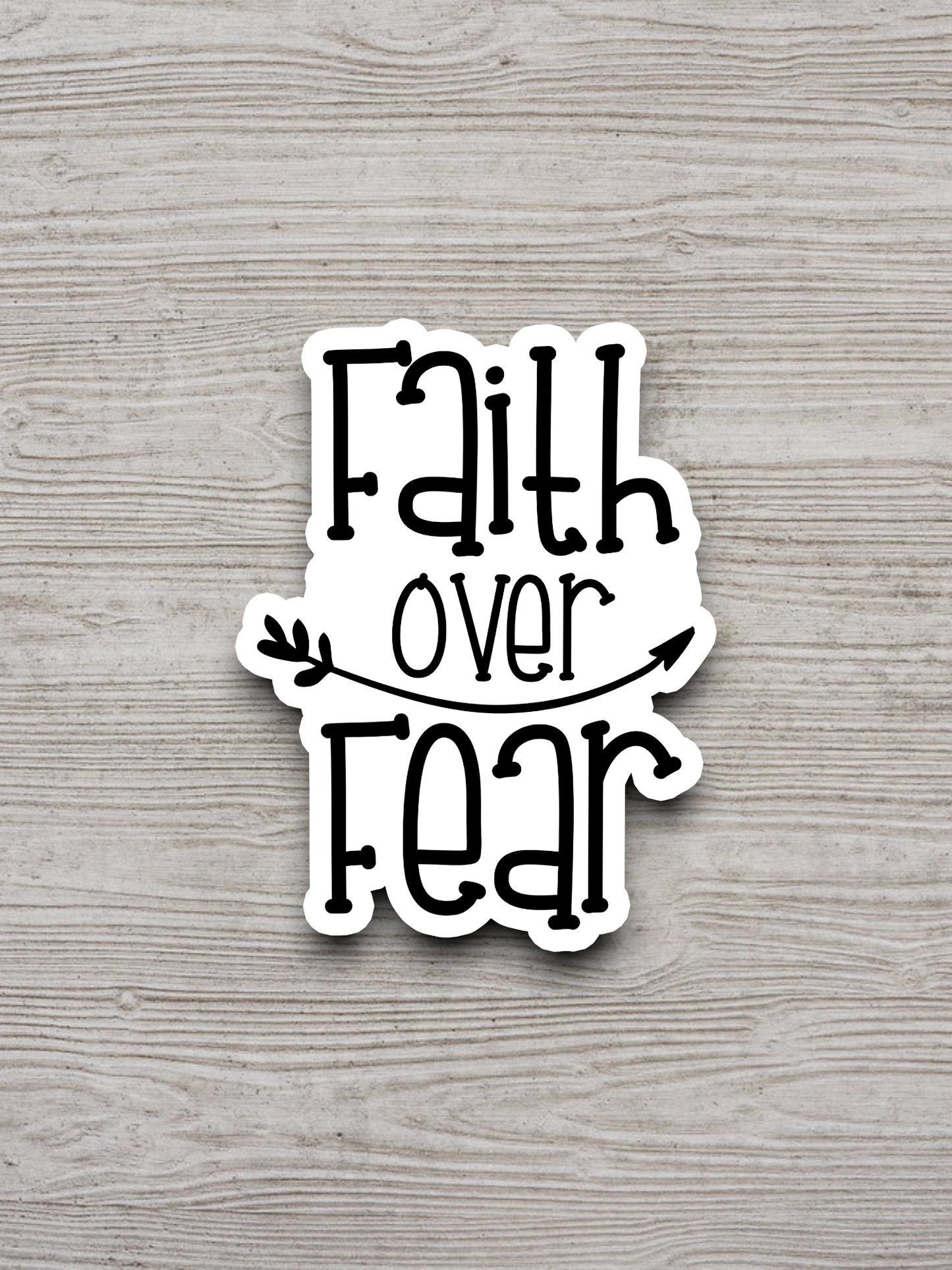 Faith Over Fear - Faith Sticker