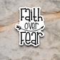 Faith Over Fear - Faith Sticker