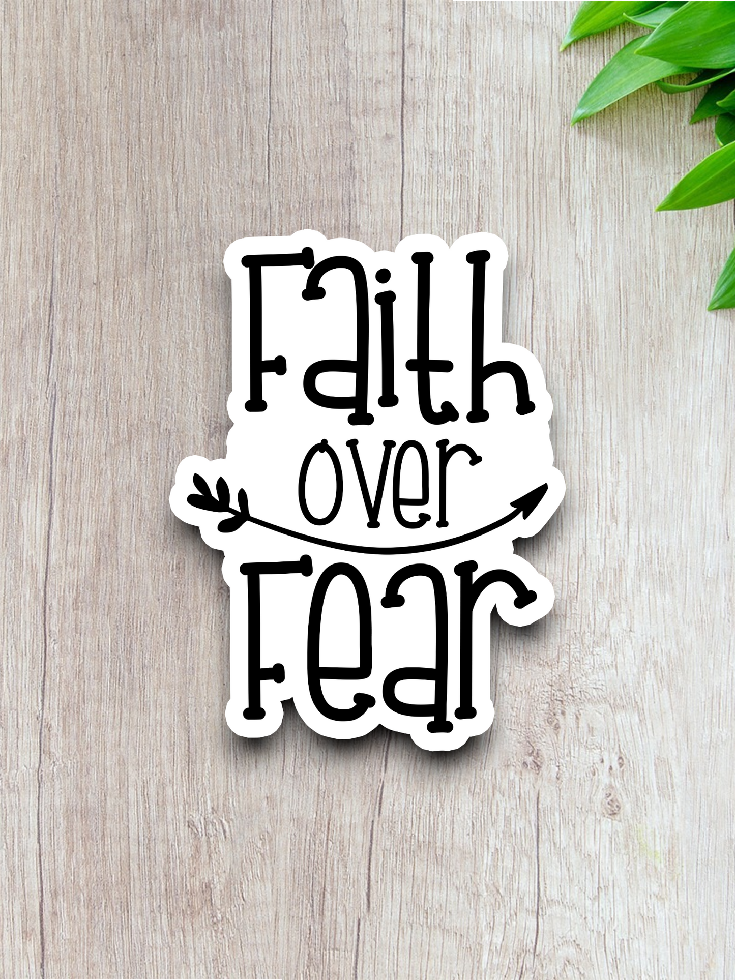 Faith Over Fear - Faith Sticker