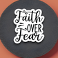 Faith Over Fear - Faith Sticker