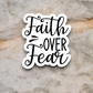 Faith Over Fear - Faith Sticker