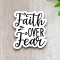 Faith Over Fear - Faith Sticker