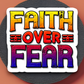 Faith Over Fear - Faith Sticker