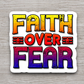 Faith Over Fear - Faith Sticker