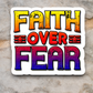 Faith Over Fear - Faith Sticker