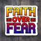 Faith Over Fear - Faith Sticker