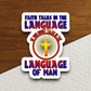 Faith Talks in the Language of God - Faith Sticker